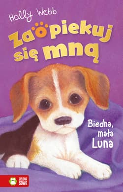 Zaopiekuj się mną Biedna, mała Luna - Holly Webb