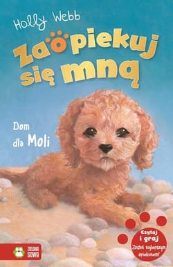 Zaopiekuj się mną Dom dla Moli - Holly Webb