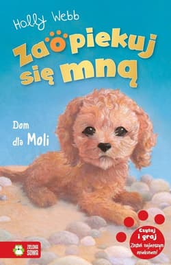 Zaopiekuj się mną Dom dla Moli - Holly Webb