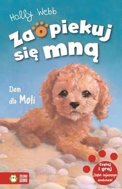 Zaopiekuj się mną Dom dla Moli Tom 34 - Holly Webb