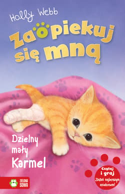 Zaopiekuj się mną Dzielny mały Karmel - Holly Webb