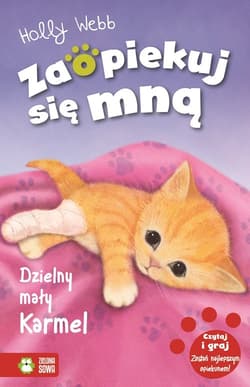 Zaopiekuj się mną. Dzielny mały Karmel - Holly Webb