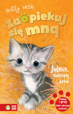 Zaopiekuj się mną Jaśmin, nieśmiały kotek