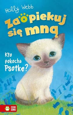 Zaopiekuj się mną Kto pokocha Psotkę? - Holly Webb