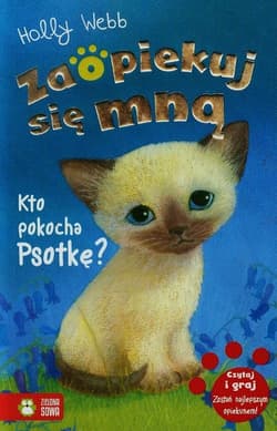 Zaopiekuj się mną Kto pokocha Psotkę - Holly Webb