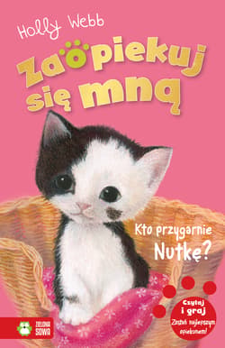 Zaopiekuj się mną Kto przygarnie Nutkę - Holly Webb