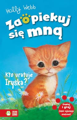 Zaopiekuj się mną Kto uratuje Iryska? - Holly Webb