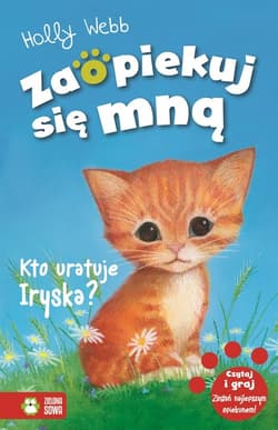 Zaopiekuj się mną Kto uratuje Iryska? - Holly Webb