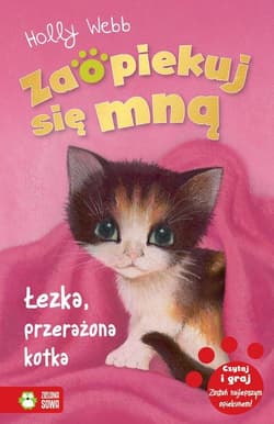 Zaopiekuj się mną Łezka, przerażona kotka - Holly Webb