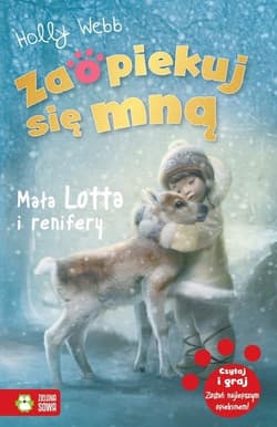 Zaopiekuj się mną Mała Lotta i renifery - Holly Webb