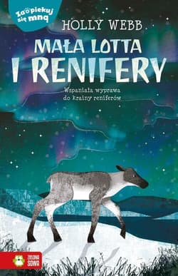 Zaopiekuj się mną Mała Lotta i renifery - Holly Webb