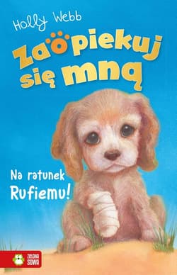 Zaopiekuj się mną. Na ratunek Rufiemu - Holly Webb