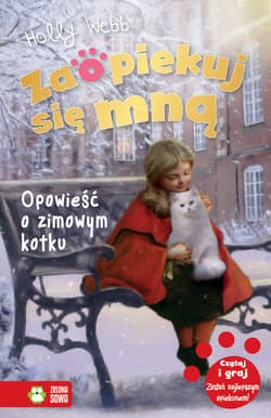 Zaopiekuj się mną Opowieść o zimowym kotku - Holly Webb