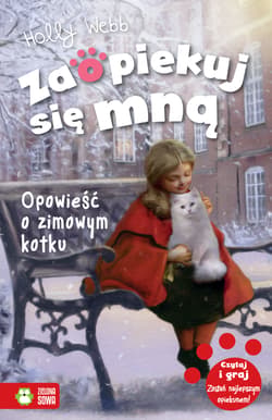 Zaopiekuj się mną Opowieść o zimowym kotku - Holly Webb
