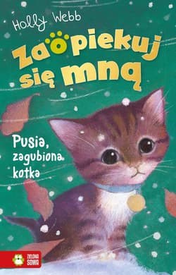 Zaopiekuj się mną. Pusia zagubiona kotka - Holly Webb