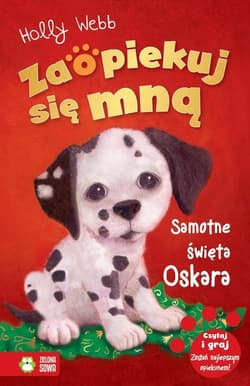 Zaopiekuj się mną Samotne święta Oskara - Holly Webb