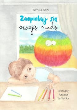 Zaopiekuj się swoją nudą - Kloza Justyna