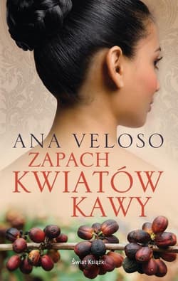 Zapach kwiatów kawy - Ana Veloso