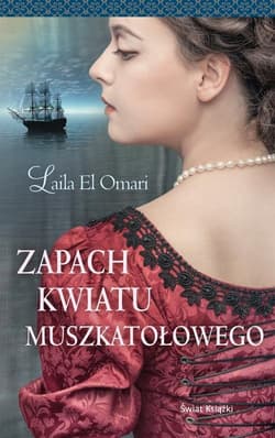 Zapach kwiatu muszkatołowego - Laila El Omari
