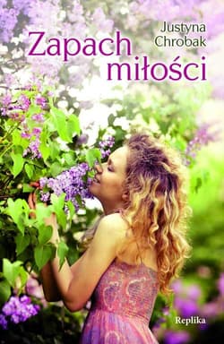 Zapach miłości - Justyna Chrobak