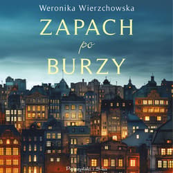 Zapach po burzy - audiobook - Weronika Wierzchowska