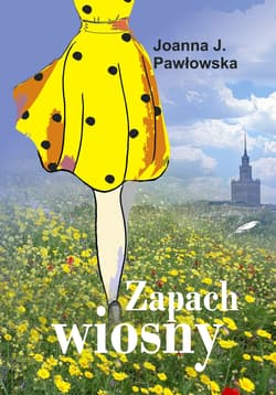 Zapach wiosny - Joanna Pawłowska