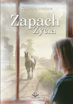 Zapach życia - Katarzyna Przybysz