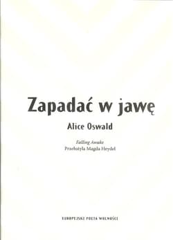 Zapadać w jawę - Alice Oswald