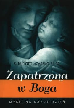 Zapatrzona w Boga Myśli na każdy dzień