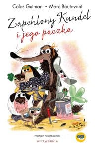 Zapchlony Kundel i jego paczka - Colas Gutman, Boutavant Marc