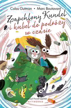 Zapchlony Kundel i kubeł do podróży w czasie - Colas Gutman