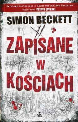 Zapisane w kościach - Simon  Beckett