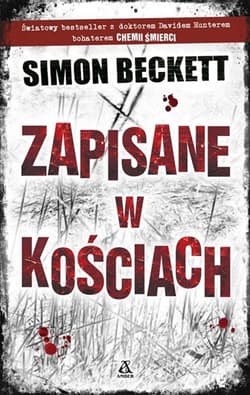 Zapisane w kościach - Simon  Beckett