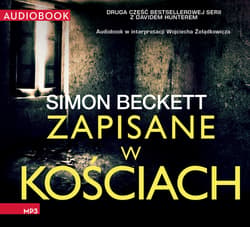 Zapisane w kościach - audiobook - Simon  Beckett
