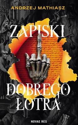 Zapiski dobrego łotra - Andrzej Mathiasz