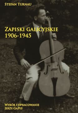 Zapiski galicyjskie 1906-1945 - Turnau Stefan