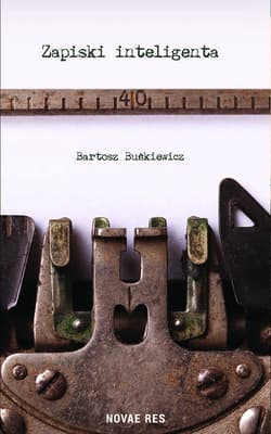 Zapiski inteligenta - Bartosz Buśkiewicz