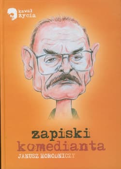 Zapiski komedianta - Janusz Horodniczy