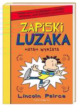 Zapiski luzaka Natan wymiata - Lincoln Peirce