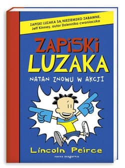 Zapiski luzaka. Natan znowu w akcji - Lincoln Peirce