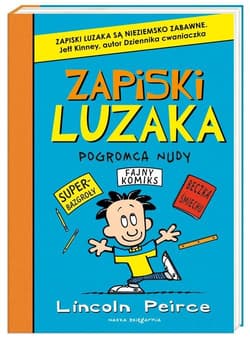 Zapiski luzaka. Pogromca nudy - Lincoln Peirce