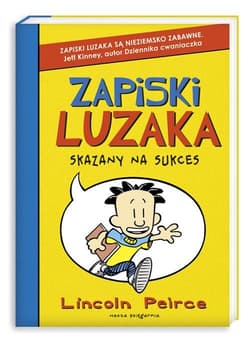 Zapiski luzaka. Skazany na sukces - Lincoln Peirce