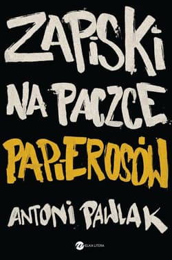 Zapiski na paczce papierosów - Antoni Pawlak