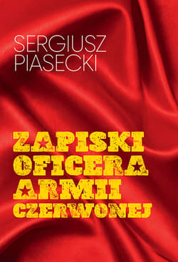 Zapiski oficera Armii Czerwonej - Sergiusz Piasecki