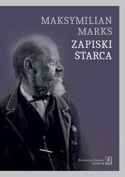 Zapiski starca - Maksymilian Marks