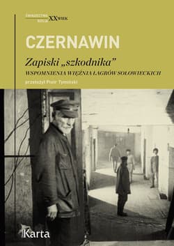 Zapiski „szkodnika”. Wspomnienia więźnia łagrów sołowieckich - Władimir  Czernawin