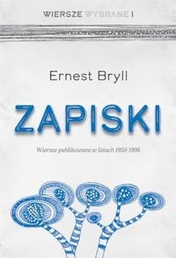 Zapiski. Wiersze publikowane w latach 1958-1996 - Bryll Ernest