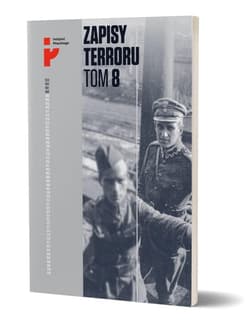 Zapisy Terroru Tom 8 Polscy żołnierze w niewoli sowieckiej - Praca zbiorowa
