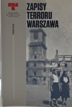Zapisy terroru Warszawa - Praca zbiorowa