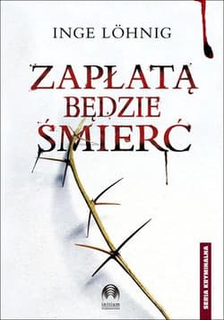 Zapłatą będzie śmierć - Inge Lohnig